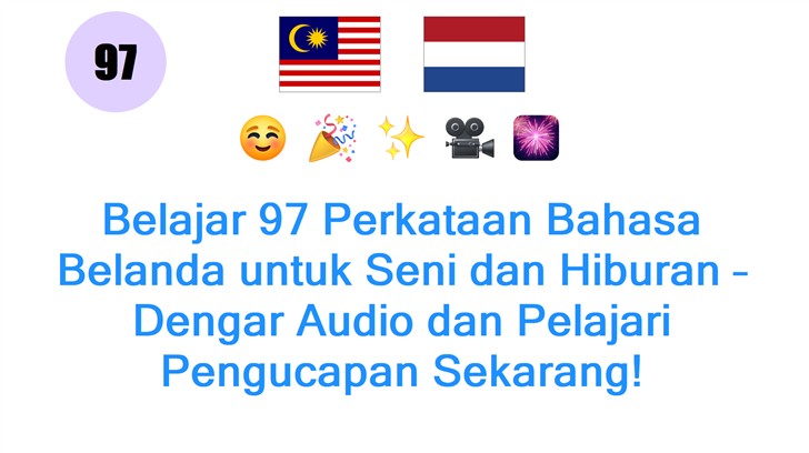 Belajar 97 Perkataan Bahasa Belanda untuk Seni dan Hiburan – Dengar Audio dan Pelajari Pengucapan Sekarang!